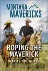 Roping the Maverick