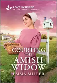 Courting the Amish Widow: An Uplifting Inspirational Romance