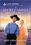 A Secret Amish Arrangement: An Uplifting Inspirational Roman