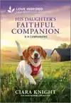His Daughter's Faithful Companion: An Uplifting Inspirationa