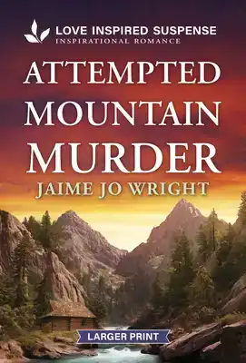 Attempted Mountain Murder