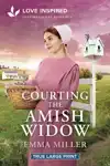 Courting the Amish Widow: An Uplifting Inspirational Romance