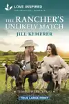 The Rancher's Unlikely Match: An Uplifting Inspirational Rom