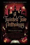 A TWISTED TALE ANTHOLOGY