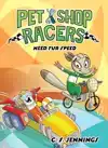 Pet Shop Racers: Need Fur Speed: Pet Shop Racers, Book Three