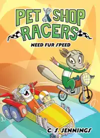 Pet Shop Racers: Need Fur Speed: Pet Shop Racers, Book Three