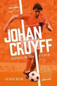 JOHAN CRUYFF: ALWAYS ON THE ATTACK