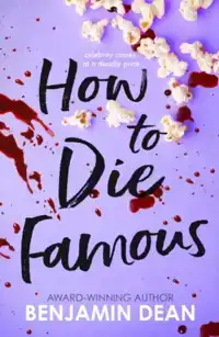 HOW TO DIE FAMOUS