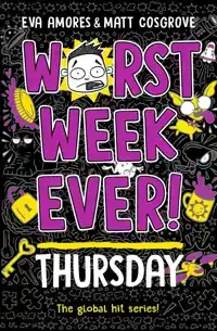 WORST WEEK EVER! THURSDAY