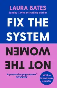 FIX THE SYSTEM, NOT THE WOMEN