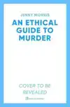 AN ETHICAL GUIDE TO MURDER