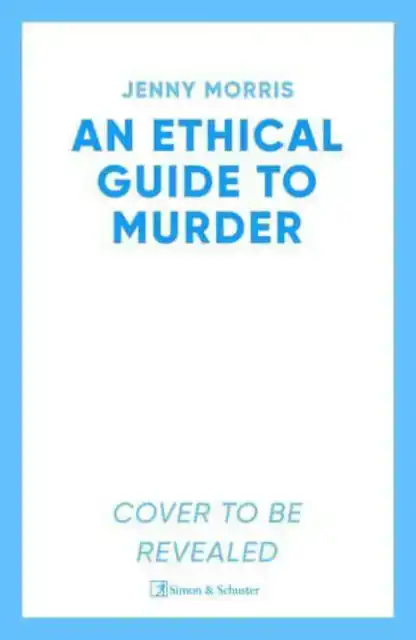 AN ETHICAL GUIDE TO MURDER