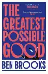 The Greatest Possible Good