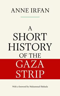 A SHORT HISTORY OF THE GAZA STRIP