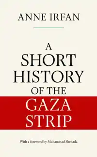 A SHORT HISTORY OF THE GAZA STRIP