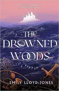 THE DROWNED WOODS