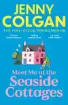 MEET ME AT THE SEASIDE COTTAGES