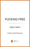 PUCKING FREE