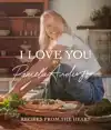 I LOVE YOU: RECIPES FROM THE HEART