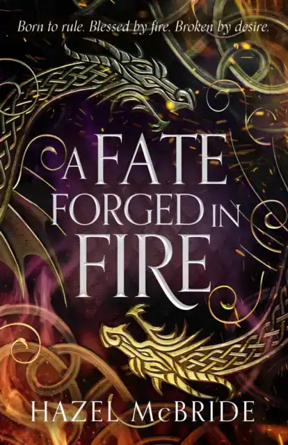 A FATE FORGED IN FIRE