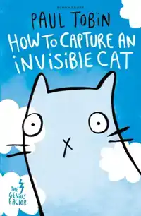 THE GENIUS FACTOR: HOW TO CAPTURE AN INVISIBLE CAT