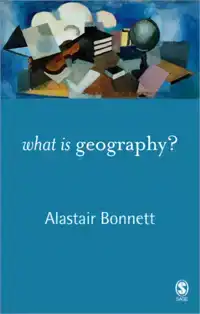 WHAT IS GEOGRAPHY?
