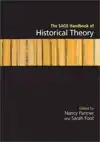 THE SAGE HANDBOOK OF HISTORICAL THEORY