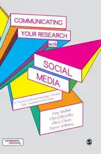 COMMUNICATING YOUR RESEARCH WITH SOCIAL MEDIA