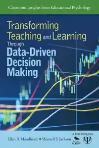 TRANSFORMING TEACHING AND LEARNING THROUGH DATA-DRIVEN DECIS