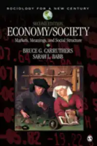 ECONOMY/SOCIETY: MARKETS, MEANINGS, AND SOCIAL STRUCTURE