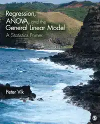 REGRESSION, ANOVA, AND THE GENERAL LINEAR MODEL: A STATISTIC