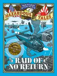 RAID OF NO RETURN (NATHAN HALE'S HAZARDOUS TALES #7)