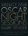 VANITY FAIR: OSCAR NIGHT SESSIONS
