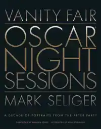 VANITY FAIR: OSCAR NIGHT SESSIONS