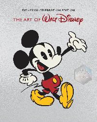 THE ART OF WALT DISNEY: FROM MICKEY MOUSE TO THE MAGIC KINGD