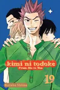 KIMI NI TODOKE: FROM ME TO YOU, VOL. 19