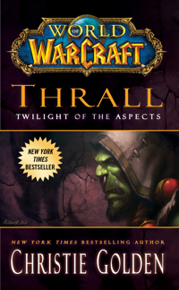 WORLD OF WARCRAFT: THRALL: TWILIGHT OF THE ASPECTS