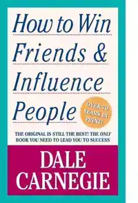 HOW TO WIN FRIENDS AND INFLUENCE PEOPLE