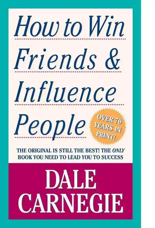 HOW TO WIN FRIENDS AND INFLUENCE PEOPLE