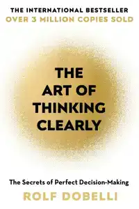 THE ART OF THINKING CLEARLY