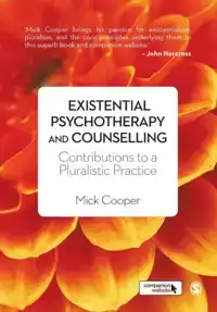 EXISTENTIAL PSYCHOTHERAPY AND COUNSELLING