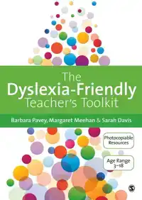 THE DYSLEXIA-FRIENDLY TEACHER'S TOOLKIT