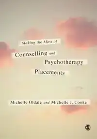 MAKING THE MOST OF COUNSELLING & PSYCHOTHERAPY PLACEMENTS