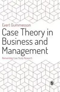 CASE THEORY IN BUSINESS AND MANAGEMENT