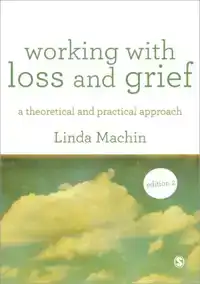 WORKING WITH LOSS AND GRIEF