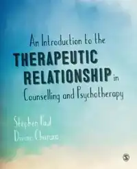 AN INTRODUCTION TO THE THERAPEUTIC RELATIONSHIP IN COUNSELLI