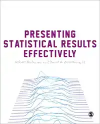 PRESENTING STATISTICAL RESULTS EFFECTIVELY