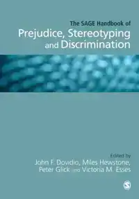 THE SAGE HANDBOOK OF PREJUDICE, STEREOTYPING AND DISCRIMINAT