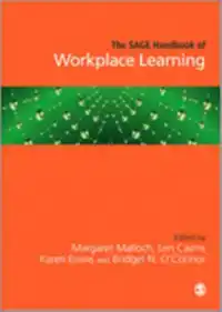 THE SAGE HANDBOOK OF WORKPLACE LEARNING