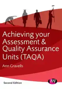 ACHIEVING YOUR ASSESSMENT AND QUALITY ASSURANCE UNITS (TAQA)